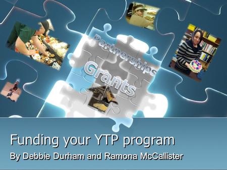 Funding your YTP program. Alternative funding sources.