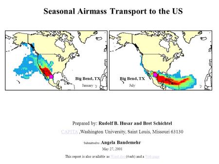 Seasonal Airmass Transport to the US Prepared by: Rudolf B. Husar and Bret Schichtel CAPITACAPITA,Washington University, Saint Louis, Missouri 63130 Submitted.