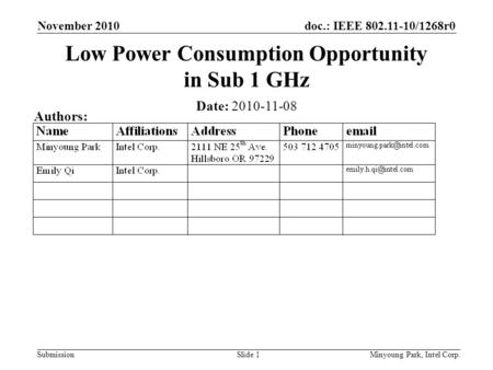 Doc.: IEEE 802.11-10/1268r0 Submission November 2010 Minyoung Park, Intel Corp.Slide 1 Low Power Consumption Opportunity in Sub 1 GHz Date: 2010-11-08.