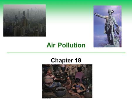 Air Pollution Chapter 18.