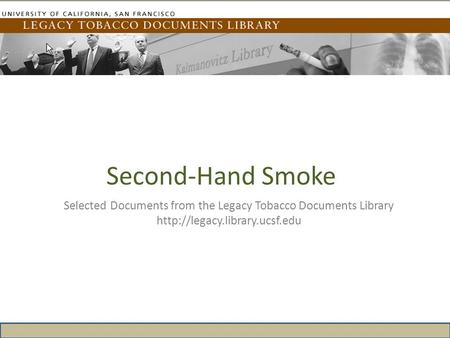 Second-Hand Smoke Selected Documents from the Legacy Tobacco Documents Library
