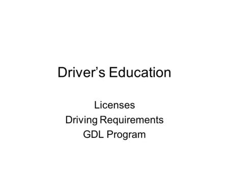 Licenses Driving Requirements GDL Program