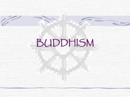 BUDDHISM.