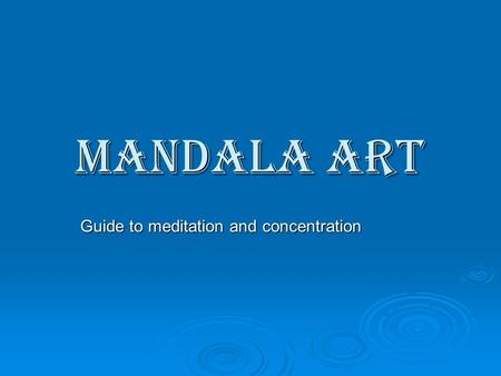 Mandala art Guide to meditation and concentration.