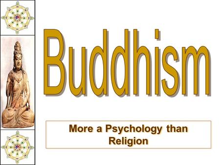 More a Psychology than Religion. Religions of South Asia.