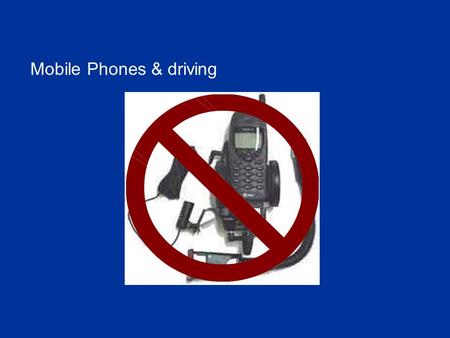 Mobile Phones & driving
