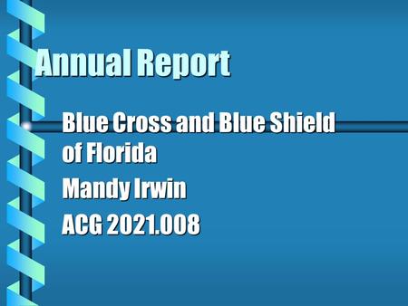 Annual Report Blue Cross and Blue Shield of Florida Mandy Irwin ACG 2021.008.