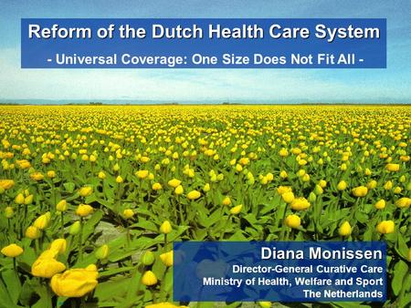 Reform of the Dutch Health Care System