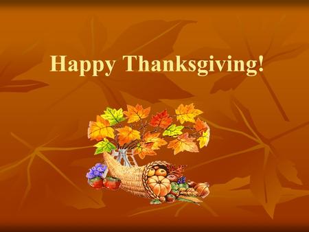 Happy Thanksgiving!. True or false? 3. Christopher Columbus discovered the new continent in 1429. 1. The world America means the name of the country and.