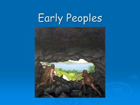 Early Peoples.