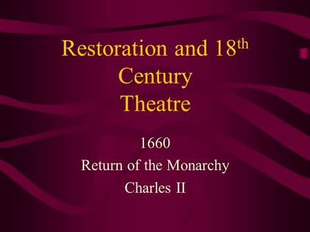 Restoration and 18th Century Theatre
