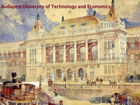 1 Budapest University of Technology and Economics.