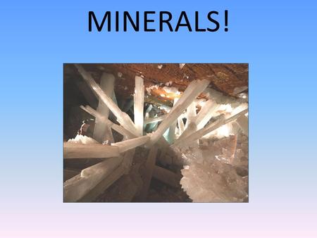 MINERALS!. Earth’s Geosphere Densest part of planet’s materials; solid at surface temperatures; includes rocks and minerals Accounts for ___% of Earth’s.