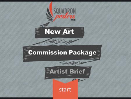 Commission Package Artist Brief start New Art. 2. Tips 4. The Napkin Drawing 5. Your Design Elements How to complete this package: LIMIT REVISIONS OUR.
