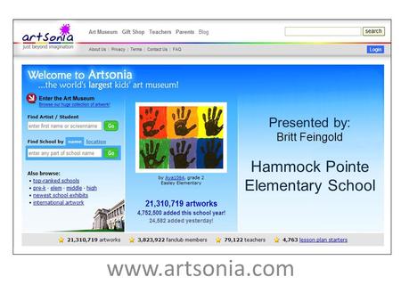 Www.artsonia.com Presented by: Britt Feingold Hammock Pointe Elementary School.