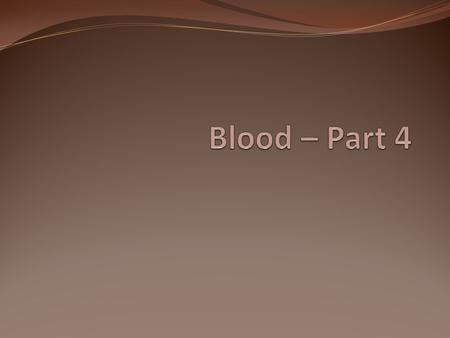 Blood – Part 4.