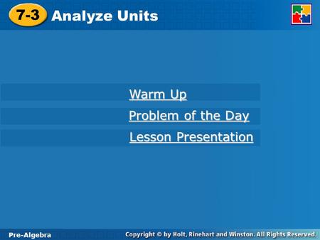 7-3 Analyze Units Warm Up Problem of the Day Lesson Presentation