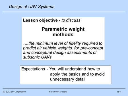 Parametric weight methods