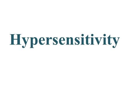 Hypersensitivity.