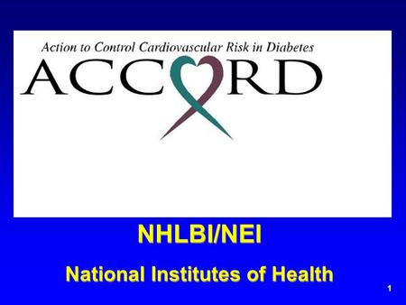 1 NHLBI/NEI National Institutes of Health NHLBI/NEI National Institutes of Health.