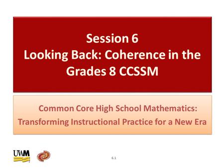 Common Core High School Mathematics: Transforming Instructional Practice for a New Era 6.1.