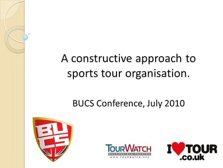 A constructive approach to sports tour organisation. BUCS Conference, July 2010.
