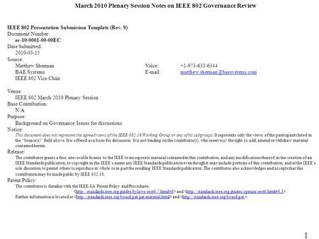 March 2010 Plenary Session Notes on IEEE 802 Governance Review IEEE 802 Presentation Submission Template (Rev. 9) Document Number: ec-10-0001-00-00EC Date.