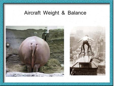 Aircraft  Weight  &  Balance