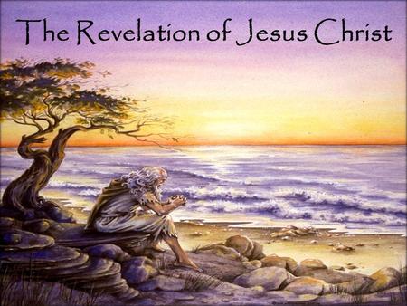 The Revelation of Jesus Christ. I. The new physical layout.