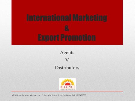 International Marketing & Export Promotion Agents V Distributors.