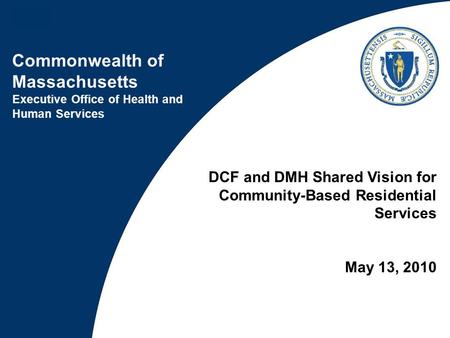 DCF and DMH Shared Vision for Community-Based Residential Services