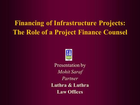 Financing of Infrastructure Projects: