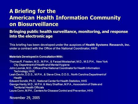 A Briefing for the American Health Information Community on Biosurveillance A Briefing for the American Health Information Community on Biosurveillance.
