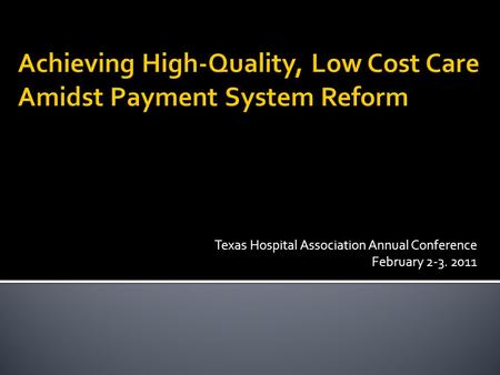 Achieving High-Quality, Low Cost Care Amidst Payment System Reform