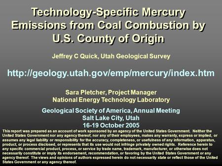 Jeffrey C Quick, Utah Geological Survey  Sara Pletcher, Project Manager National Energy Technology Laboratory.