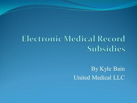 Electronic Medical Record Subsidies