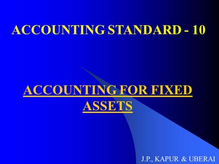 ACCOUNTING FOR FIXED ASSETS