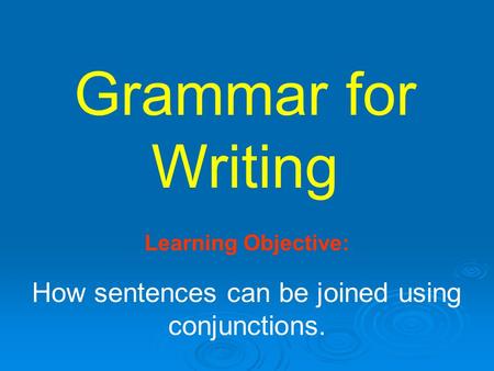 How sentences can be joined using conjunctions.