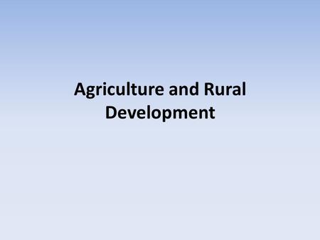 Agriculture and Rural Development. The agricultural and development sector is the foundation of the Tanzania economy, accounting for 45% of total gross.