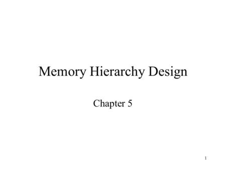 Memory Hierarchy Design