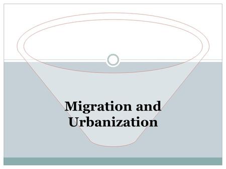 Migration and Urbanization. Garissa County Urbanisation in Garissa County Guided by: The Growth Centres Strategy  Development of rural-based market.