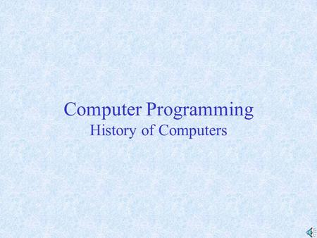 Computer Programming History of Computers