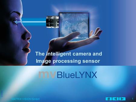 02/2008 MATRIX VISION GmbH 1 Presentation The intelligent camera and Image processing sensor.