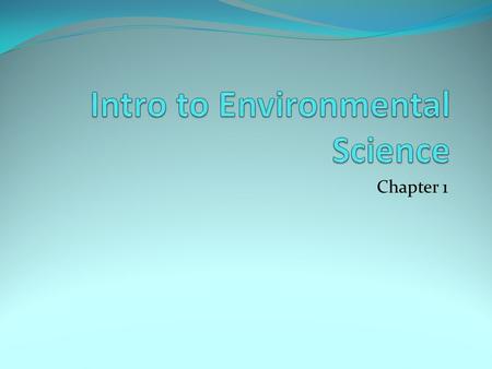 Intro to Environmental Science