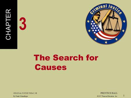 3 CHAPTER The Search for Causes