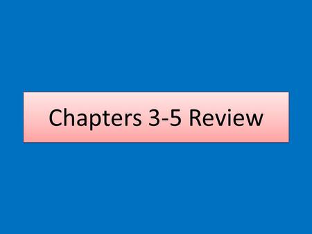 Chapters 3-5 Review. A business transaction affects at least how many accounts? A.One B.Two C.Three D.Four 1.