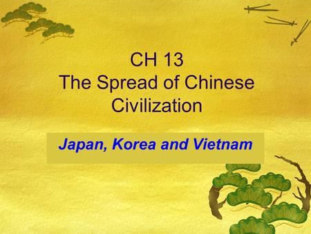 CH 13 The Spread of Chinese Civilization