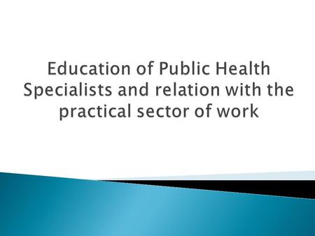 2 Once the activities within the Project TEMPUS in 2010 „Master Programmes in Public Health and Social Services” have been launched, it was created, in.