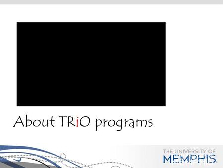 About TRiO programs. TRiO Programs Increase college retention and graduation rates for eligible participants Foster an institutional climate supportive.