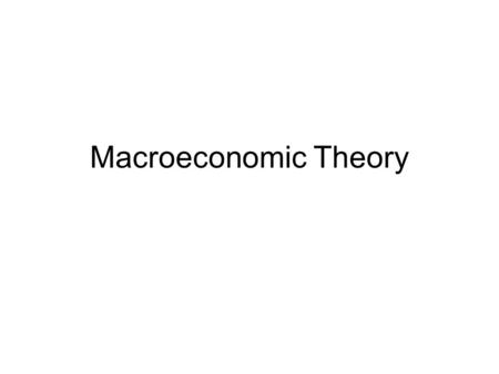 Macroeconomic Theory. The Business Cycle The business cycle refers to the ups and downs in the economy Sometimes the economy grows so fast that inflation.